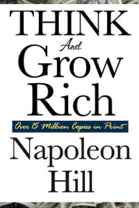Think And Grow Rich By Napoleon Hill book