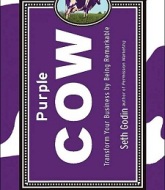 Purple Cow: Transform Your Business by Being Remarkable by Seth Godi